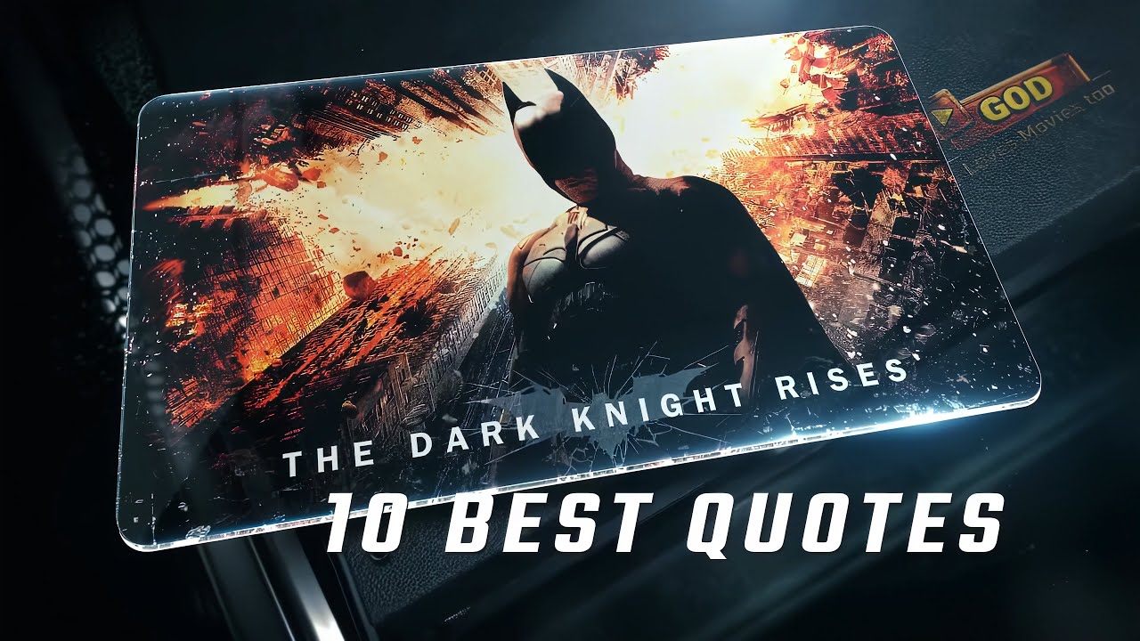 The Dark Knight Rises 2012 | 10 Best Quotes