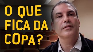 João Whitaker: O que fica da Copa e das Olimpíadas?
