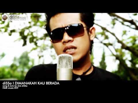 diSSa - DIMANAKAH KAU BERADA (Official Music Video