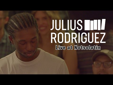 Julius Rodriguez | Live at Notsolatin