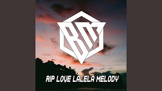 Download lagu Rip Love Lalela mp3 Download lagu Rip Love Lalela mp3