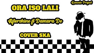 Download lagu ORA ISO LALI - AFTERSHINE FT DAMARA DE || COVER SKA [video lirik] mp3