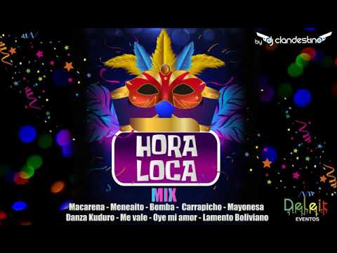Hora Loca - Macarena - Meneaito - Bomba - Carrapicho - Mayonesa - Kuduro - Rock