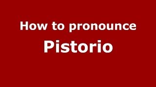 How to pronounce Pistorio