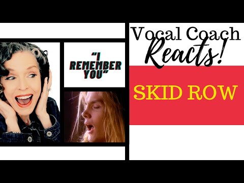 FIRST LISTEN! Skid Row  "I REMEMBER YOU"  Vocal Coach Reacts & Deconstructs