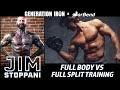 Jim Stoppani: Full Body Vs Full Split Training, Explained