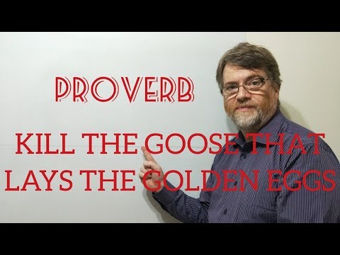 英語の家庭教師ニックPの箴言 (160) 金の卵を産むガチョウを殺せ (English Tutor Nick P Proverbs (160) Kill the Goose That Lays the Golden Egg)