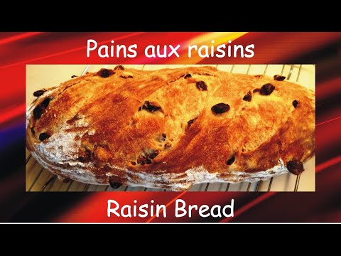 Artisan Bakery-Style Sourdough Raisin Bread / Pain aux raisins au levain