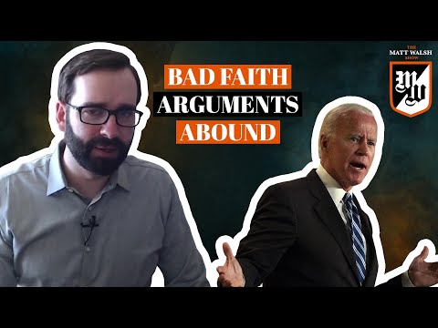 Bad Faith Arguments Abound | The Matt Walsh Show Ep. 232