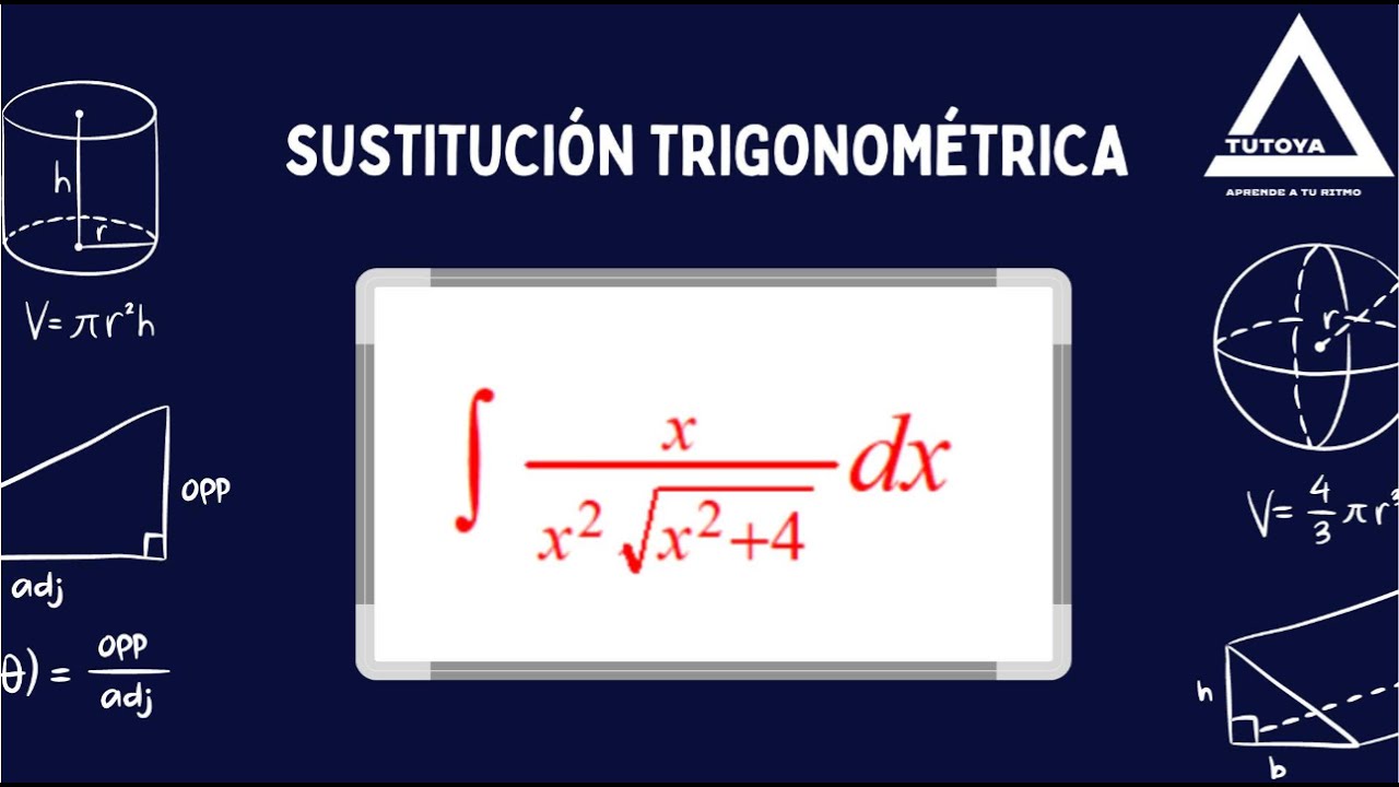 Cómo Resolver Integrales por Sustitución Trigonométrica Fácilmente Explicada para Cálculo Avanzado