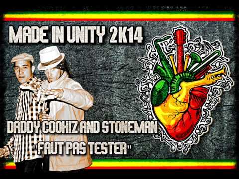 Reggae Français "DADDY COOKIZ & STONEMAN" - FAUT PAS TESTER (MADE IN UNITY 2K14)