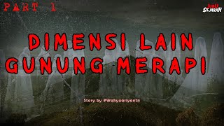 Download lagu TERSESAT KE DUNIA LAIN DI GUNUNG MERAPI PART 1 - Horror True Story mp3