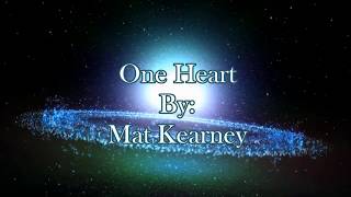 Mat Kearney One Heart (Lyric Video)