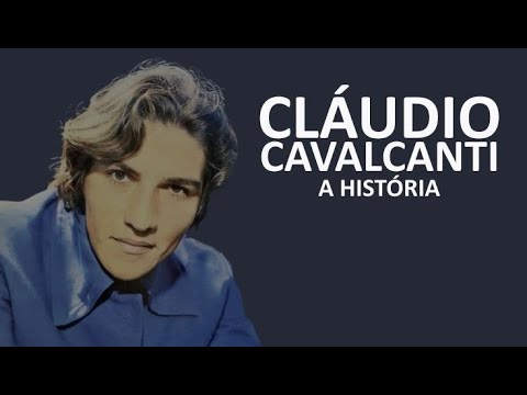 A HISTÓRIA DE CLÁUDIO CAVALCANTI