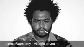 James Fauntleroy - Allergic to you