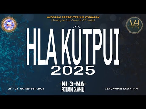 HLA KUTPUI | NI 3 - NA | PATHIANNI CHAWHNU | 23.11.25 |