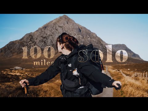 I Hiked 100 Miles Solo and it Changed My Life | the West Highland Way