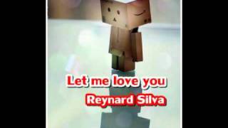 Reynard Silva - Let me love you (R&B 2010)