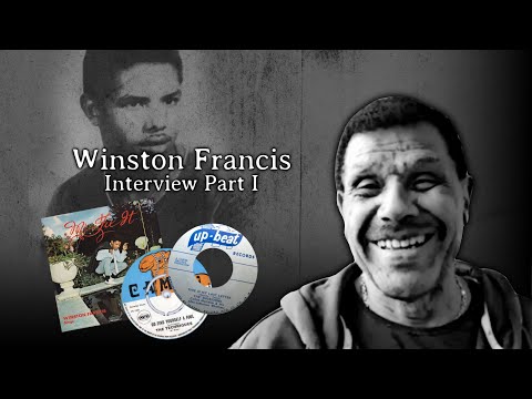 Winston Francis Interview Part 1: Cobra Man, The Sheridons, Pat Kelly, Coxsone, Bruce Ruffin
