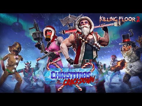 Killing Floor 2 Christmas Crackdown Trailer