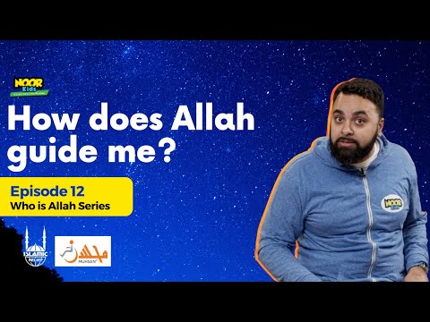 Ep. 12: How does Allah Guide Me? | Al Hadi | 99 Names of Allah