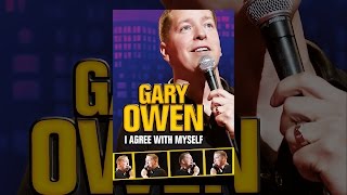 Gary Owen: I Agree With Myself