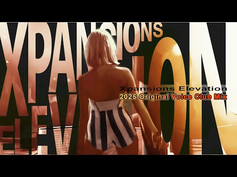 Xpansions - Move Your Body 2025 (Original Club Mix) (Dj Posse-E Classic Voice Mix)