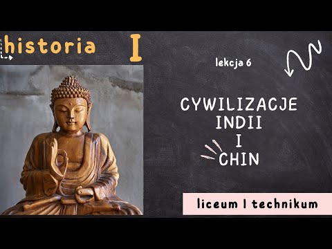 Historia 1 LO [Lekcja 6: Cywilizacje Indii i Chin - poziom podstawowy]
