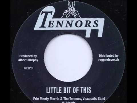 Eric Monty Morris With The Tennors & Viscounts Band - Little Bit Of This