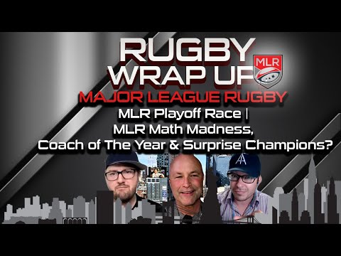 Rugby TV/Pod. Major League Rugby Playoff Race, MLR Math Madness, Coach of The Year & Surprise Champions?