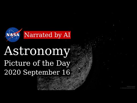 APOD: 2020-09-16 - Gravel Ejected from Asteroid Bennu (Narrated by Salli)