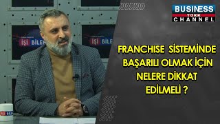 FRANCHISE SİSTEMİNDE BAŞARILI OLMAK İÇİN NELERE DİKKAT EDİLMELİ ? FATİ