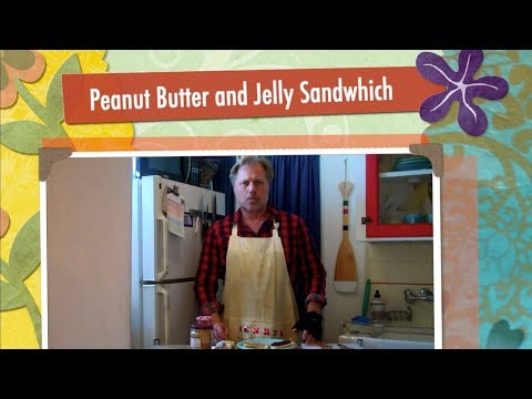 Henry's Kitchen 40: College Peanut Butter Jelly Sandwich