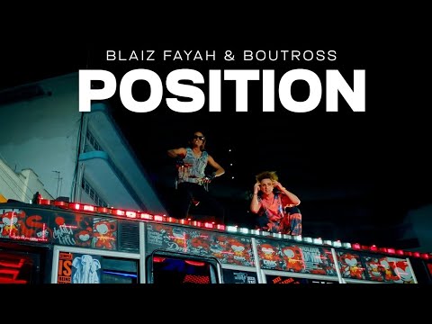 Blaiz Fayah  X Boutross _-_ Position  (official lyrics)