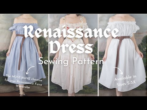 Renaissance Dress Pattern and Sewing Instructions -- The ESSENTIAL Chemise Dress for Ren Faires