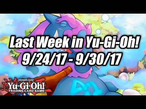 Yu-Gi-Oh! Last Week in Yu-Gi-Oh! (9/24/17 - 9/30/17)