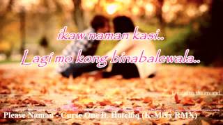 PLease Naman - Curse One Ft. Hotchiq (K-Mixx RMX) W/ lyrics