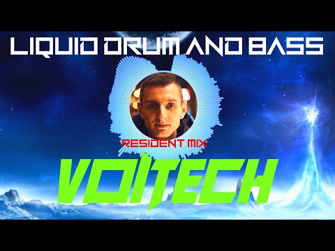 VOITECH Resident Mix - Liquid Drum & Bass Artists - H&S SPECIALS 2021