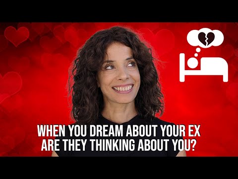 When You Dream About Your Ex Are They Thinking About You