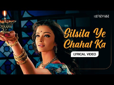 Silsila Ye Chahat Ka (Lyrical Video)| Shreya Ghoshal | Devdas