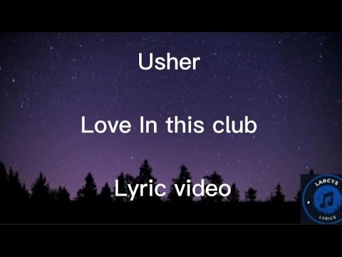 Usher - Love in this club lyric video