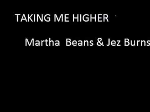 Take Me Higher - Martha Beans & Jez Burns