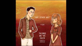 Any Other Way Preview - Things We&#39;ve Said EP- out on iTunes - Daniela Andrade
