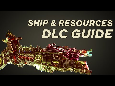 [UPDATED] Ship & Resources Guide - Warhammer 40,000 Chaos Gate: Daemonhunters - Duty Eternal DLC