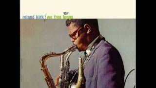 Roland Kirk - Three For The Festival