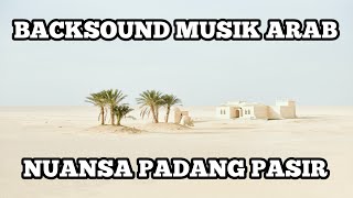 Download lagu BACKSOUND MUSIK ARAB NUANSA PADANG PASIR GRATIS mp3