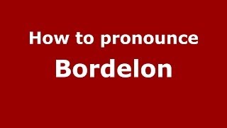 How to pronounce Bordelon