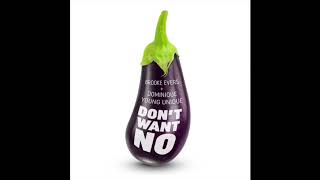 Brooke Evers + Dominique Young Unique - Don't Want No (Official Audio)