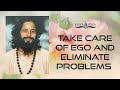 Take Care of Ego and Eliminate Problems