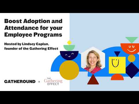 Gatheround Community Event: Boost Adoption and Attendance for Employee Programs with Lindsey Caplan